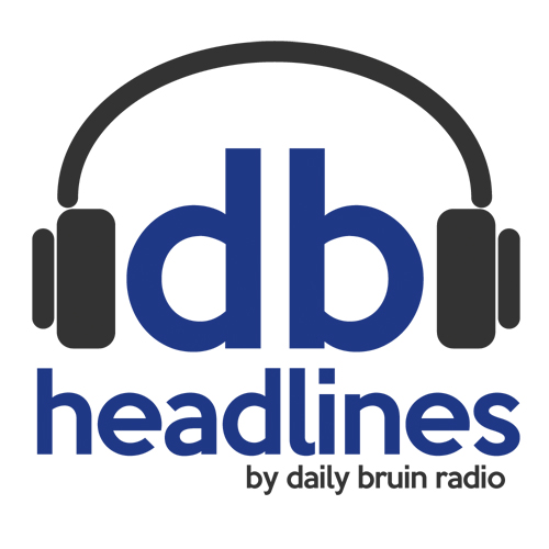 Daily Bruin Radio » Daily Bruin Headlines
